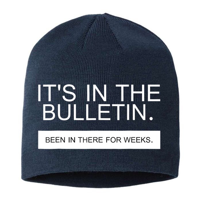 It's In The Bulletin Been In There For Weeks Sustainable Beanie