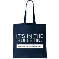 It's In The Bulletin Been In There For Weeks Bag