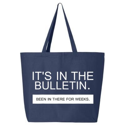 It's In The Bulletin Been In There For Weeks 25L Jumbo Tote