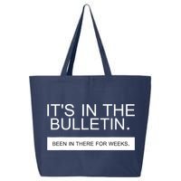 It's In The Bulletin Been In There For Weeks 25L Jumbo Tote