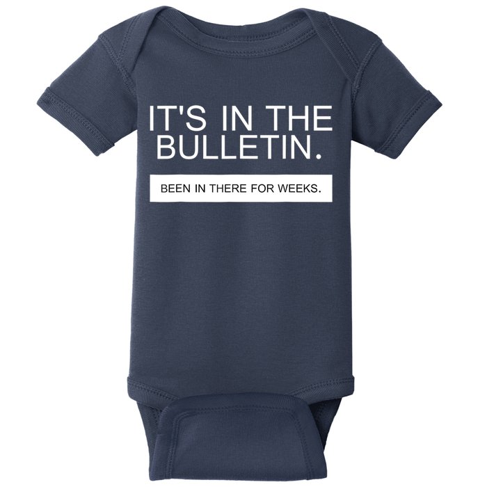 It's In The Bulletin Been In There For Weeks Baby Bodysuit