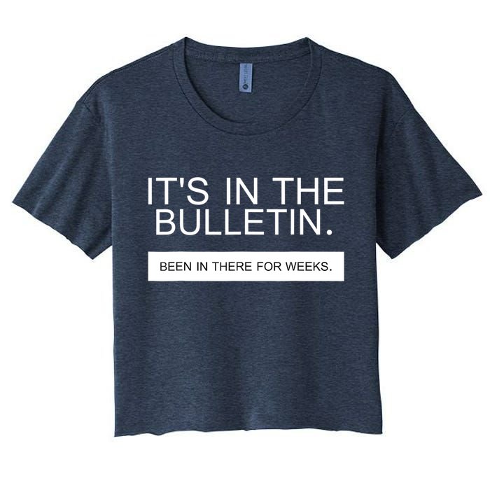 It's In The Bulletin Been In There For Weeks Crop Top