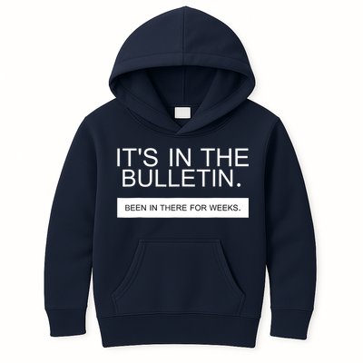 It's In The Bulletin Been In There For Weeks Kids Hoodie