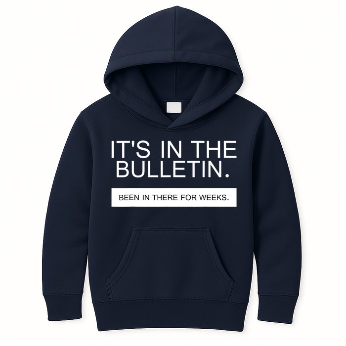 It's In The Bulletin Been In There For Weeks Kids Hoodie
