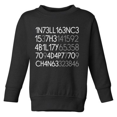 Intelligence Is The Ability To Adapt To Change Toddler Sweatshirt