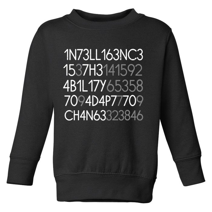 Intelligence Is The Ability To Adapt To Change Toddler Sweatshirt