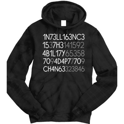 Intelligence Is The Ability To Adapt To Change Tie Dye Hoodie