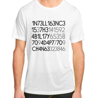 Intelligence Is The Ability To Adapt To Change Adult ChromaSoft Performance T-Shirt