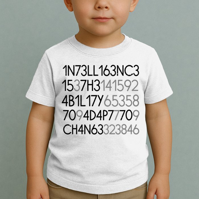 Intelligence Is The Ability To Adapt To Change Toddler T-Shirt