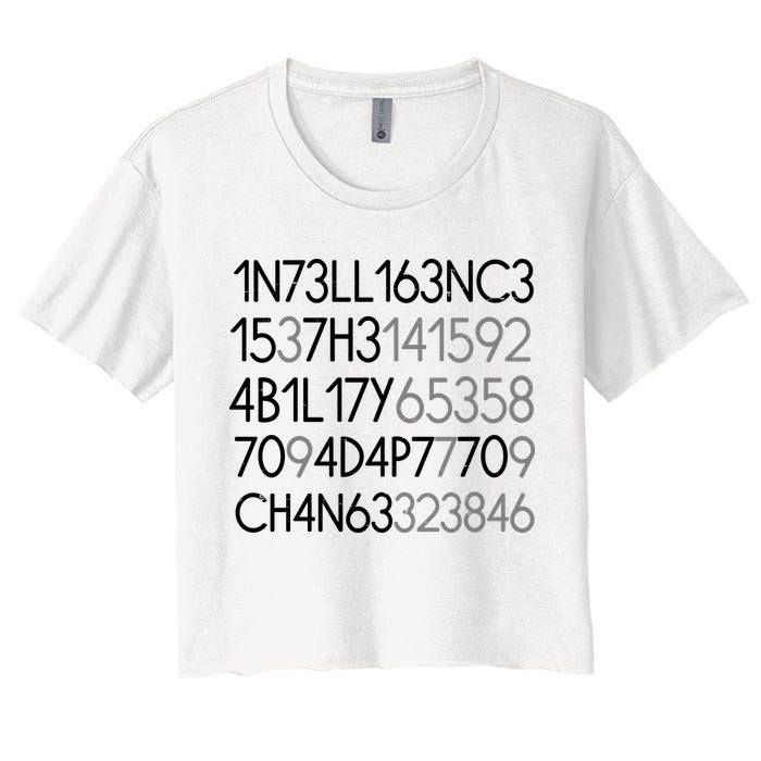 Intelligence Is The Ability To Adapt To Change Crop Top