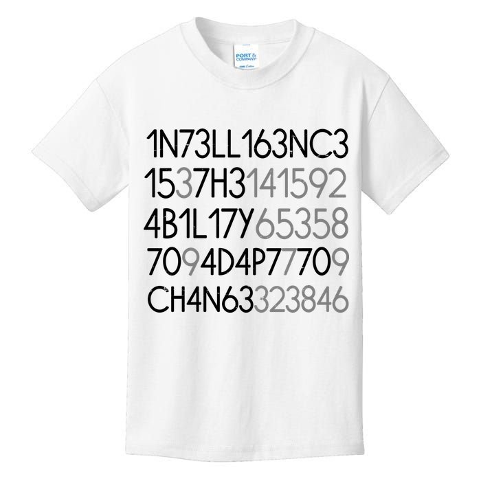 Intelligence Is The Ability To Adapt To Change Kids T-Shirt