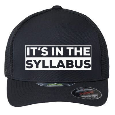 ItS In The Syllabus Flexfit Unipanel Trucker Cap