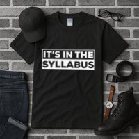 ItS In The Syllabus Tall T-Shirt
