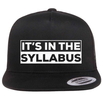 ItS In The Syllabus Flat Bill Trucker Hat