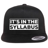 ItS In The Syllabus Flat Bill Trucker Hat