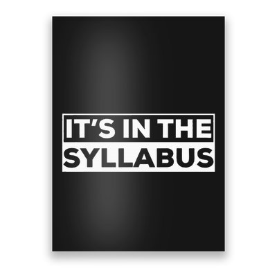 ItS In The Syllabus Poster
