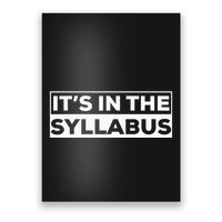 ItS In The Syllabus Poster