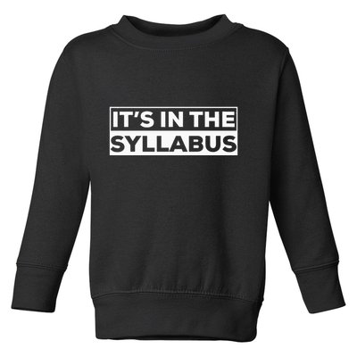 ItS In The Syllabus Toddler Sweatshirt