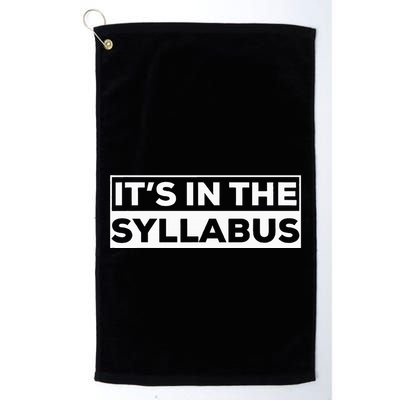 ItS In The Syllabus Golf Towel