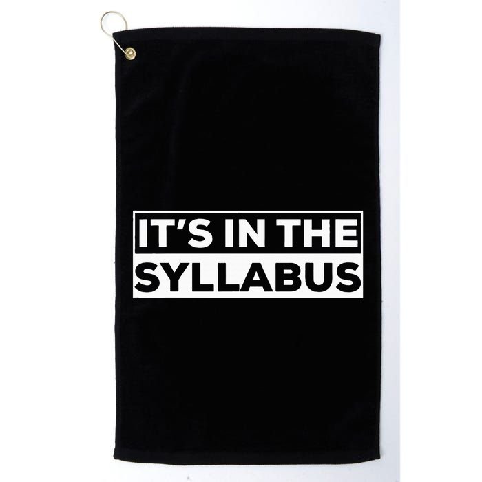 ItS In The Syllabus Golf Towel
