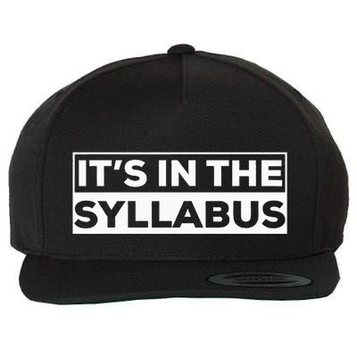 ItS In The Syllabus Wool Snapback Cap