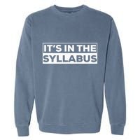 ItS In The Syllabus Garment-Dyed Sweatshirt