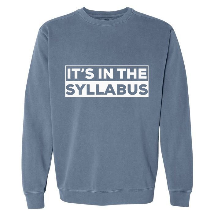 ItS In The Syllabus Garment-Dyed Sweatshirt