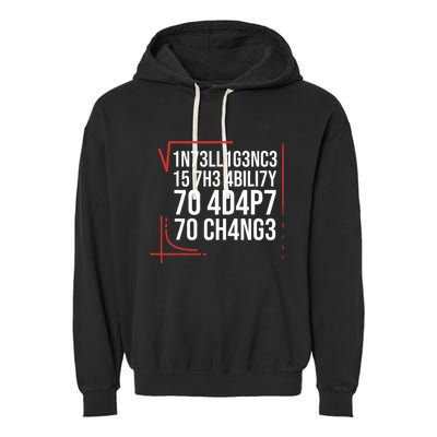 Intelligence Is The Ability To Adapt To Change Smart People Garment-Dyed Fleece Hoodie