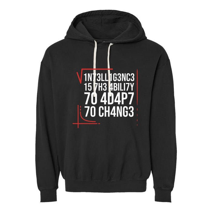 Intelligence Is The Ability To Adapt To Change Smart People Garment-Dyed Fleece Hoodie