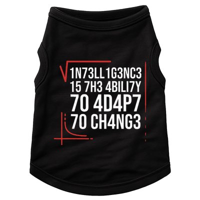 Intelligence Is The Ability To Adapt To Change Smart People Doggie Tank