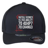Intelligence Is The Ability To Adapt To Change Smart People Flexfit Unipanel Trucker Cap