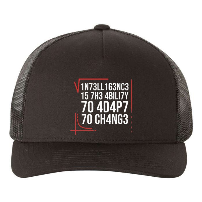 Intelligence Is The Ability To Adapt To Change Smart People Yupoong Adult 5-Panel Trucker Hat