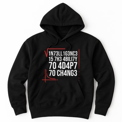 Intelligence Is The Ability To Adapt To Change Smart People Hoodie