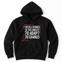 Intelligence Is The Ability To Adapt To Change Smart People Hoodie