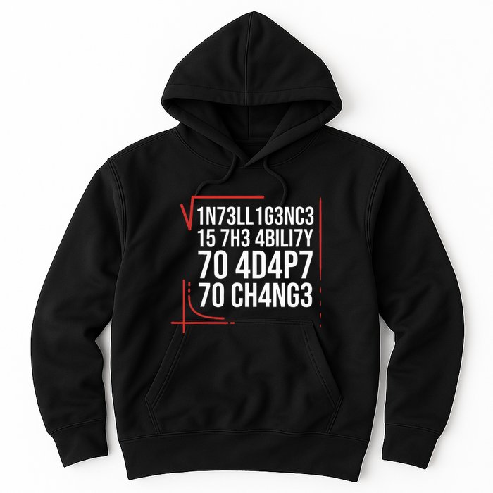 Intelligence Is The Ability To Adapt To Change Smart People Hoodie