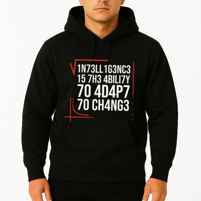 Intelligence Is The Ability To Adapt To Change Smart People Hoodie