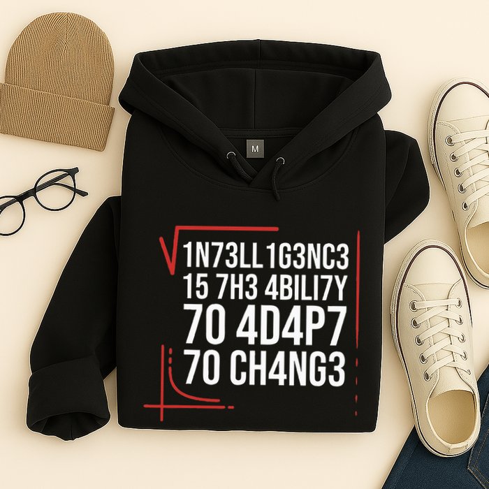 Intelligence Is The Ability To Adapt To Change Smart People Hoodie
