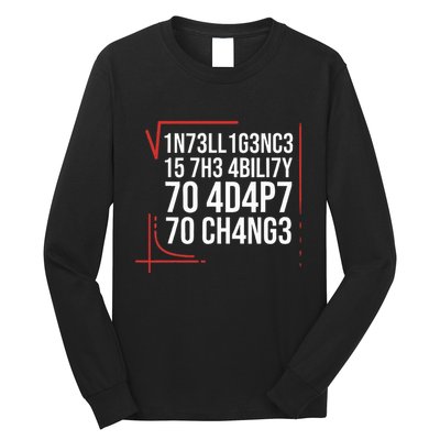 Intelligence Is The Ability To Adapt To Change Smart People Long Sleeve Shirt