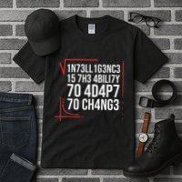 Intelligence Is The Ability To Adapt To Change Smart People Tall T-Shirt