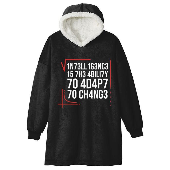 Intelligence Is The Ability To Adapt To Change Smart People Hooded Wearable Blanket