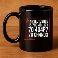 Intelligence Is The Ability To Adapt To Change Smart People 11oz C Handle Ceramic Mug