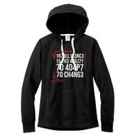 Intelligence Is The Ability To Adapt To Change Smart People Women's Fleece Hoodie