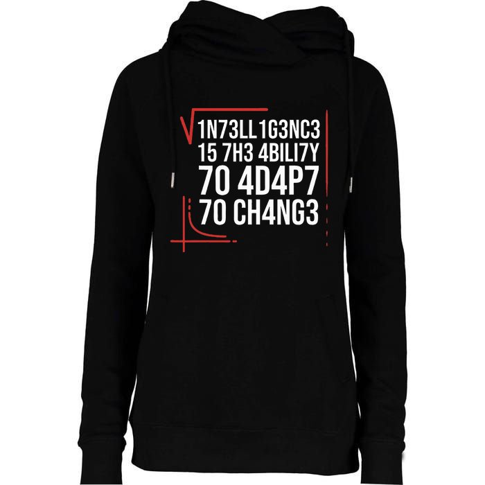 Intelligence Is The Ability To Adapt To Change Smart People Womens Funnel Neck Pullover Hood