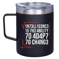 Intelligence Is The Ability To Adapt To Change Smart People 12oz Stainless Steel Coffee Mug