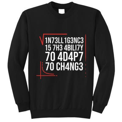 Intelligence Is The Ability To Adapt To Change Smart People Tall Sweatshirt
