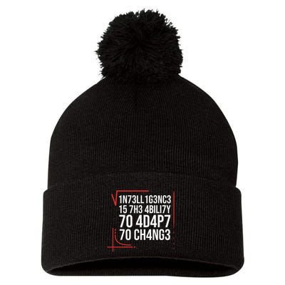 Intelligence Is The Ability To Adapt To Change Smart People Pom Pom 12in Knit Beanie