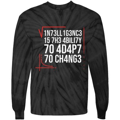 Intelligence Is The Ability To Adapt To Change Smart People Tie-Dye Long Sleeve Shirt