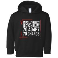 Intelligence Is The Ability To Adapt To Change Smart People Toddler Hoodie