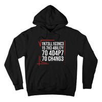 Intelligence Is The Ability To Adapt To Change Smart People Tall Hoodie