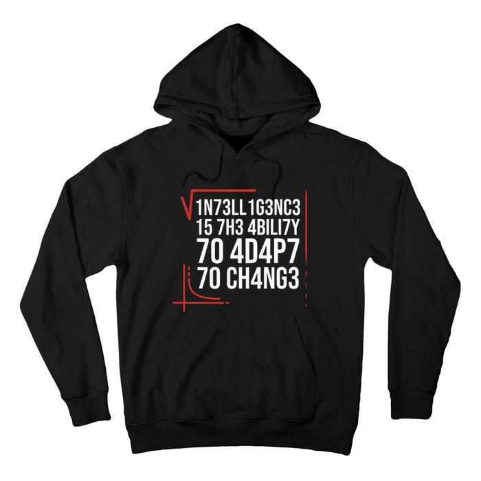 Intelligence Is The Ability To Adapt To Change Smart People Tall Hoodie